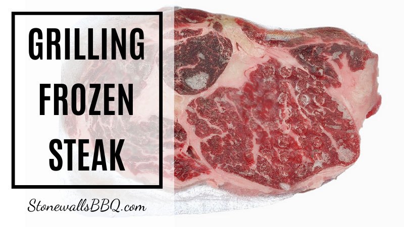 Grilling Frozen Steak